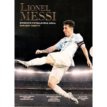 

Lionell Messi: Biografie fotbalového génia