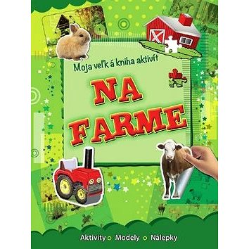 

Moja veľká kniha aktivít Na farme