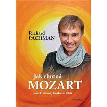 

Jak chutná Mozart: aneb Tři minuty k nalezení štěstí