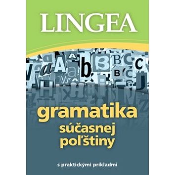 

Gramatika súčasnej poľštiny: s praktickými príkaldmi