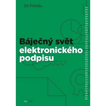 

Báječný svět elektronického podpisu