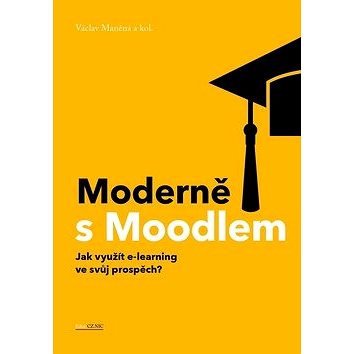 

Moderně s Moodlem: Jak využít e-learning ve svůj prospěch