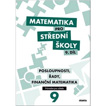 

Matematika pro střední školy 9. díl