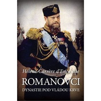 

Romanovci: Dynastie pod vládou krve