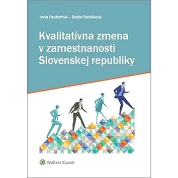 

Kvalitatívna zmena v zamestnanosti Slovenskej republiky