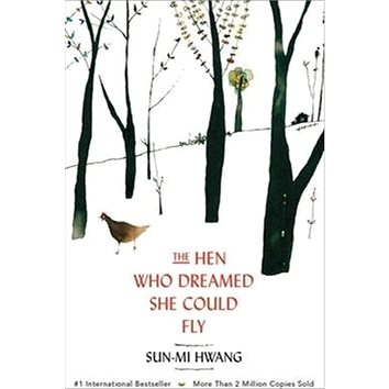 

The Hen Who Dreamed She Could Fly