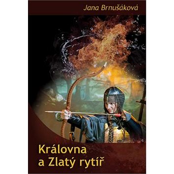 

Královna a Zlatý rytíř