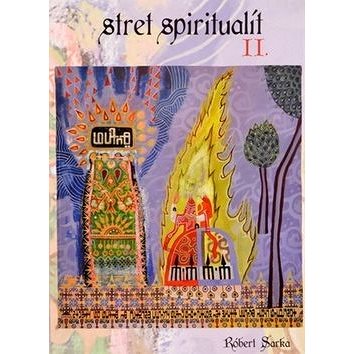 

Stret spiritualít II.