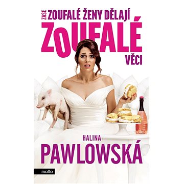 

Zase zoufalé ženy dělají zoufalé věci