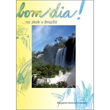 

Bom dia!: ... na skok v Brazílii