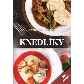 

Knedlíky: 200 receptů