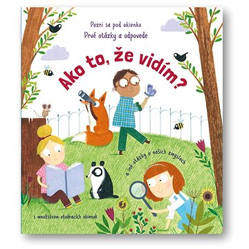 

Ako to, že vidím: Prvé otázky a odpovede