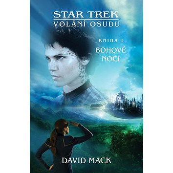 

Star Trek: Volání osudu 1: Bohové noci