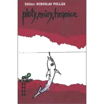 

Ploty, múry, hranice