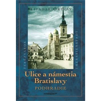 

Ulice a námestia Bratislavy: Podhradie