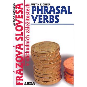 

Frázová slovesa v obchodních záležitostech: Phrasal Verbs