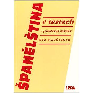 

Španělština v testech: s gramatickým minimem