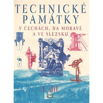 

Technické památky v Čechách, na Moravě a ve Slezsku I. díl: A-G