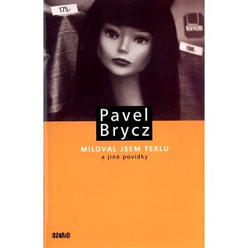

Miloval jsem Teklu a jiné povídky