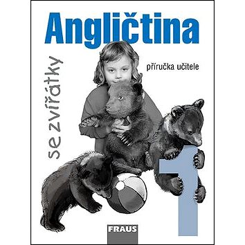 

Angličtina se zvířátky 1: příručka učitele