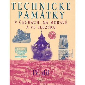 

Technické památky v Čechách, na Moravě a ve Slezsku IV.díl: Š-Ž