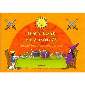 

Český jazyk pro 2. ročník ZŠ: Zábavné procvičování doma i ve škole