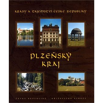 

Plzeňský kraj: Krásy a tajemství České republiky