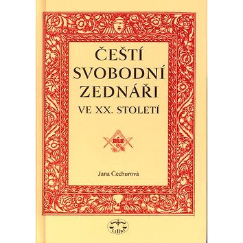 

Čeští svobodní zednáři ve XX. století: ve XX. století