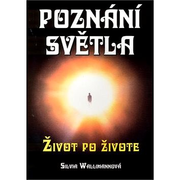 

Poznání světla: Život po životě