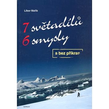 

7 světadílů 6 smysly a bez příkras