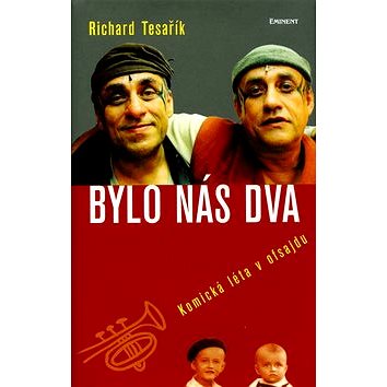 

Bylo nás dva: Komická léta v ofsajdu
