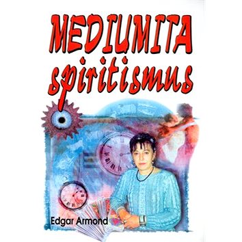 

Mediumita: spiritismus