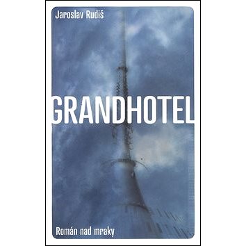 

Grandhotel: Román nad mraky
