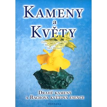 

Kameny a květy: Drahé kameny a Bachova květová esence