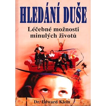 

Hledání duše: Léčebné možnosti minulých životů