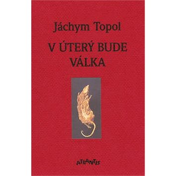 

V úterý bude válka