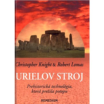 

Urielov stroj: Prehistorická technológia, ktorá prežila potopu