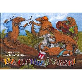 

Na co hrají varani