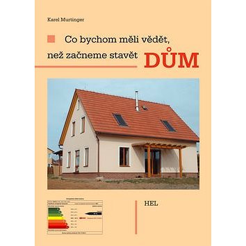 

Co bychom měli vědět, než začneme stavět dům
