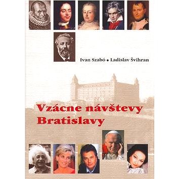 

Vzácne návštevy Bratislavy