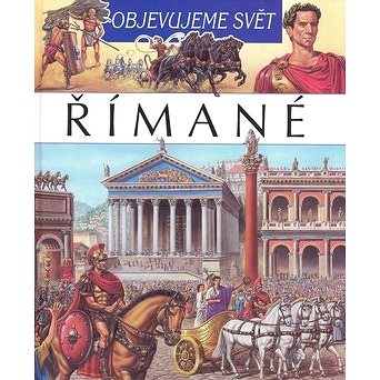

Objevujeme svět Římané