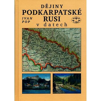 

Dějiny Podkarpatské Rusi v datech