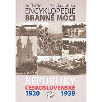 

Encyklopedie branné moci Republiky československé 1920-1938