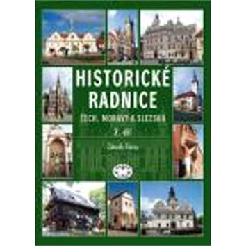 

Historické radnice Čech, Moravy a Slezska 2. díl: 2. díl