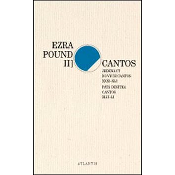 

Cantos Jedenáct nových Cantos XXXI-XLI. Pátá desítka Cantos XLII-LI: II