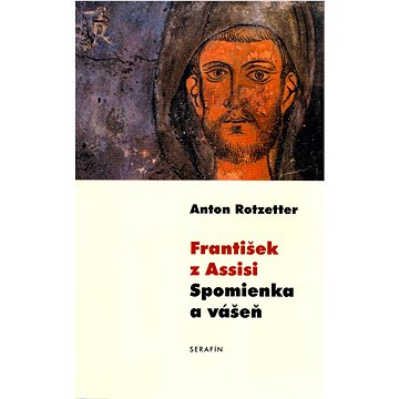 

František z Assisi Spomienka a vášeň