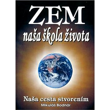 

Zem naša škola života