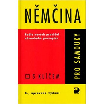 

Němčina pro samouky s klíčem: Podle nových pravidel německého pravopisu