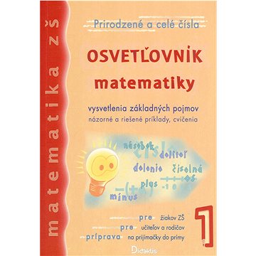 

Osvetľovník matematiky 1: Prirodzené a celé čísla