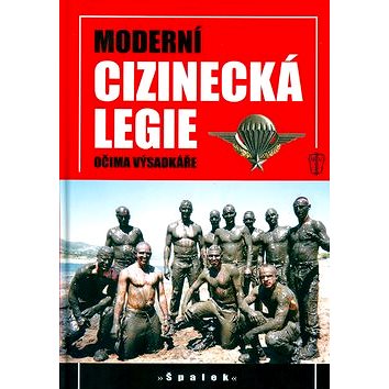 

Moderní cizinecká legie: Očima výsadkáře
